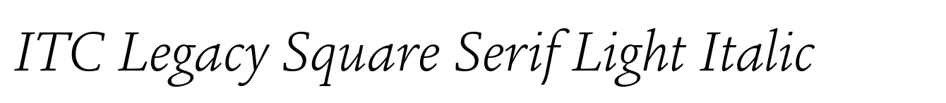 ITC Legacy Square Serif Light Italic